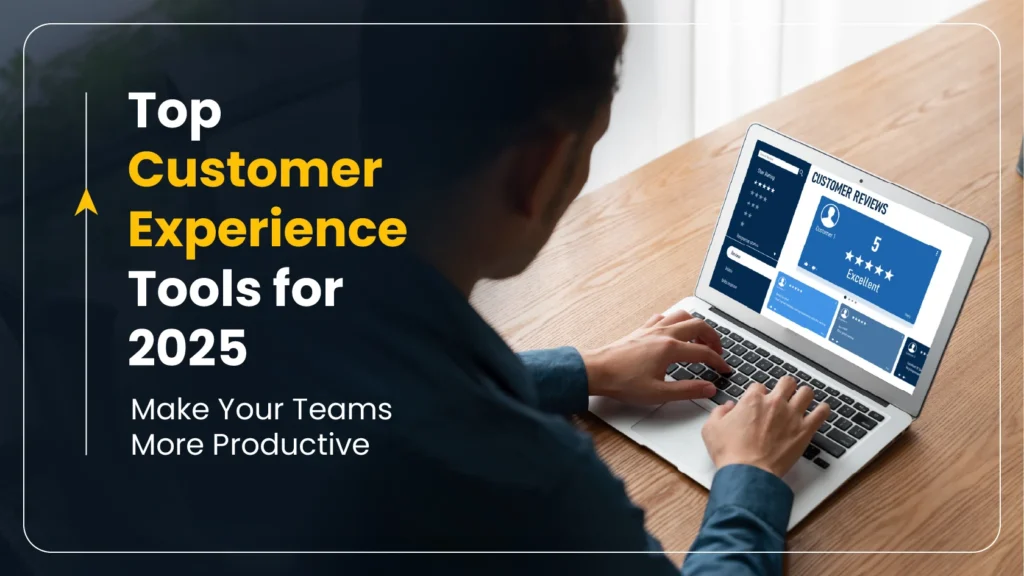 Top Customer Experience Trends To Watch In 2025