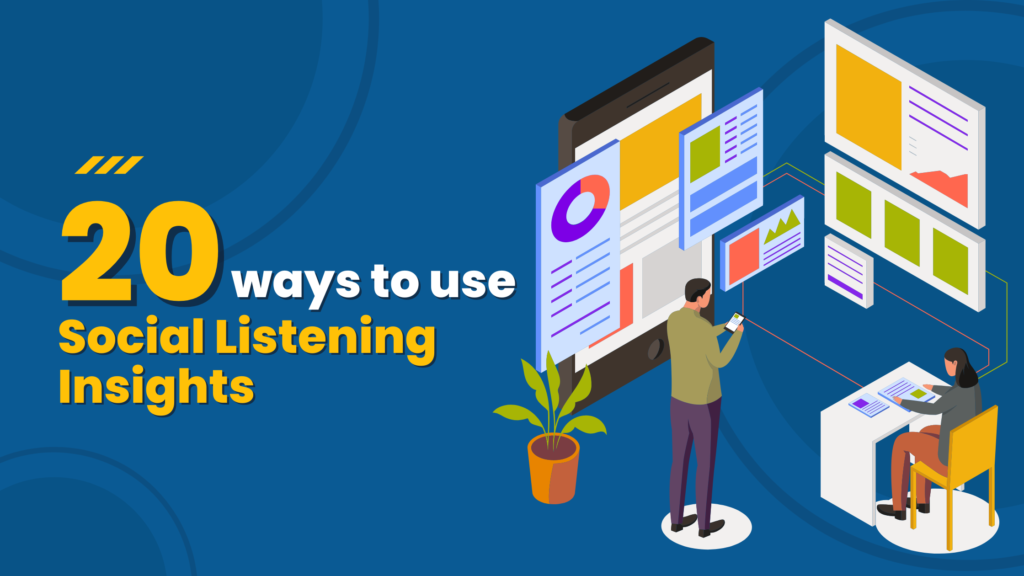 20 Ways To Use Social Listening Insights