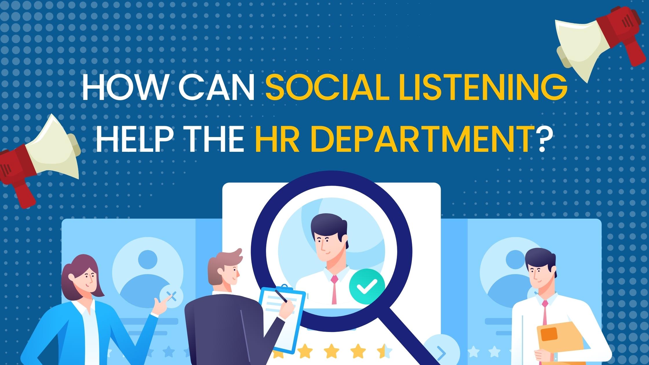 How Can Social Listening Help the HR Department?
