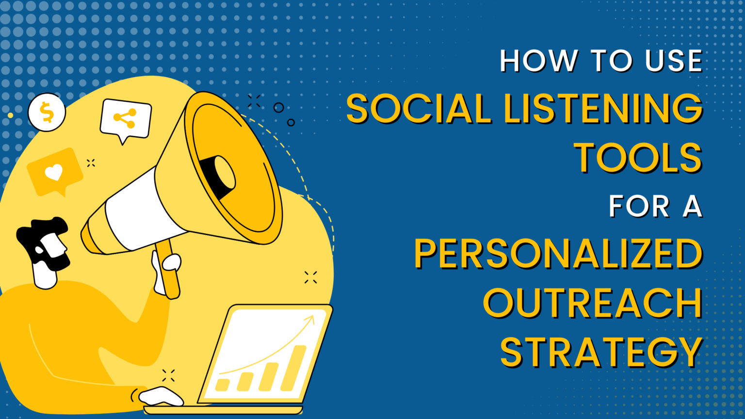 how-to-use-social-listening-tools-for-a-personalized-outreach-strategy