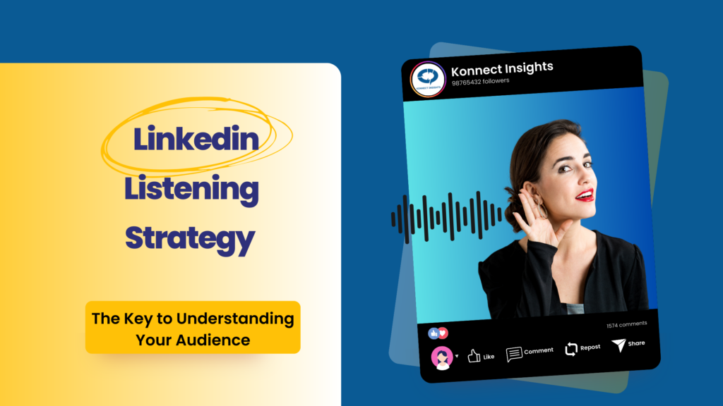 LinkedIn Social Listening: The Key to Understanding Your Audience