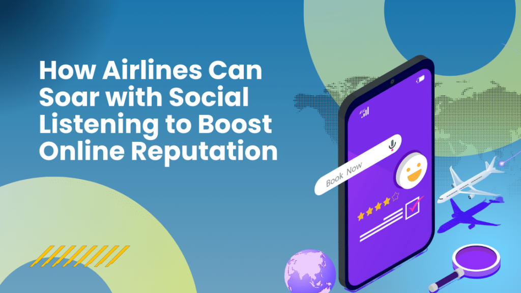 How-Airlines-Can-Use-Social-Listening-To-Boost-Online-Reputation